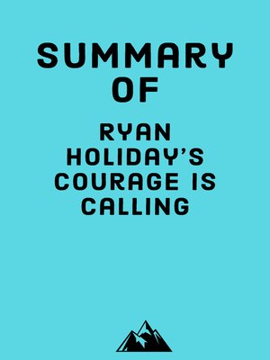 cover image of Summary of Ryan Holiday's Courage is Calling